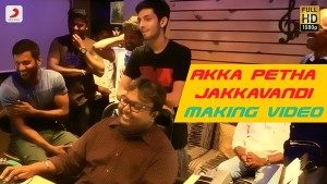 Akka Petha Jakkavandi Making Video