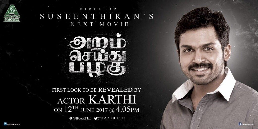 Karthi will reveal first look of Suseenthirans Aram Seidhu Pazhagu