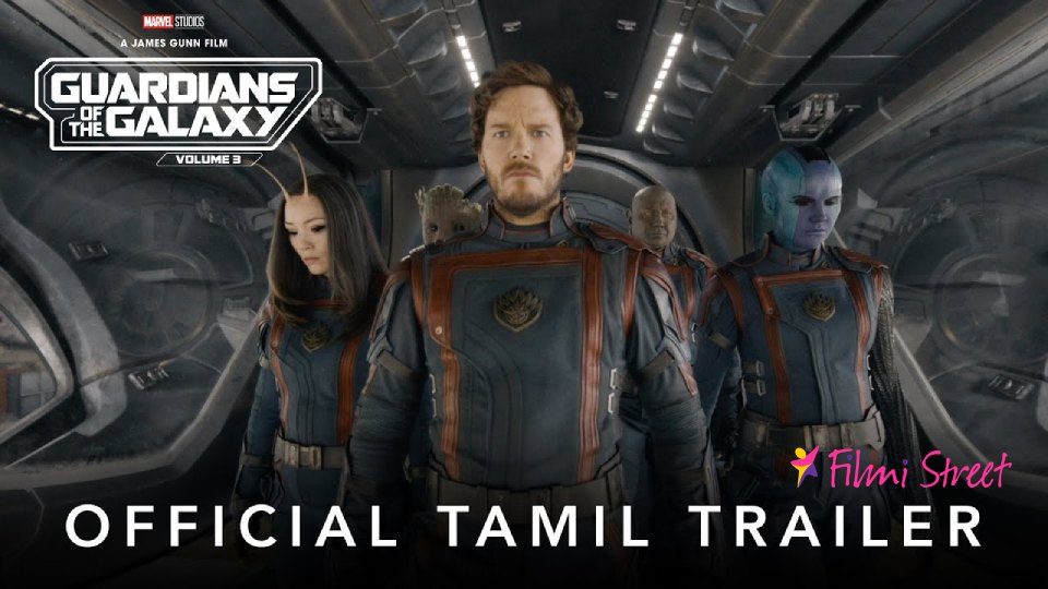 Guardians of the Galaxy Volume 3 – Official Tamil Trailer