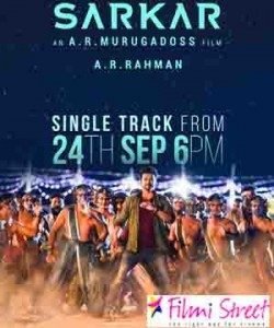 Sarkar single track will be released on 24th Sept 6pm