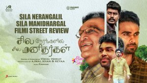 Sila Nerangalil Sila Manidhargal review