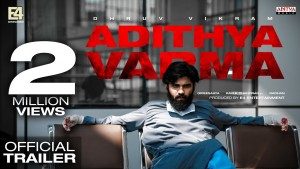 Adithya Varma Official Trailer HD